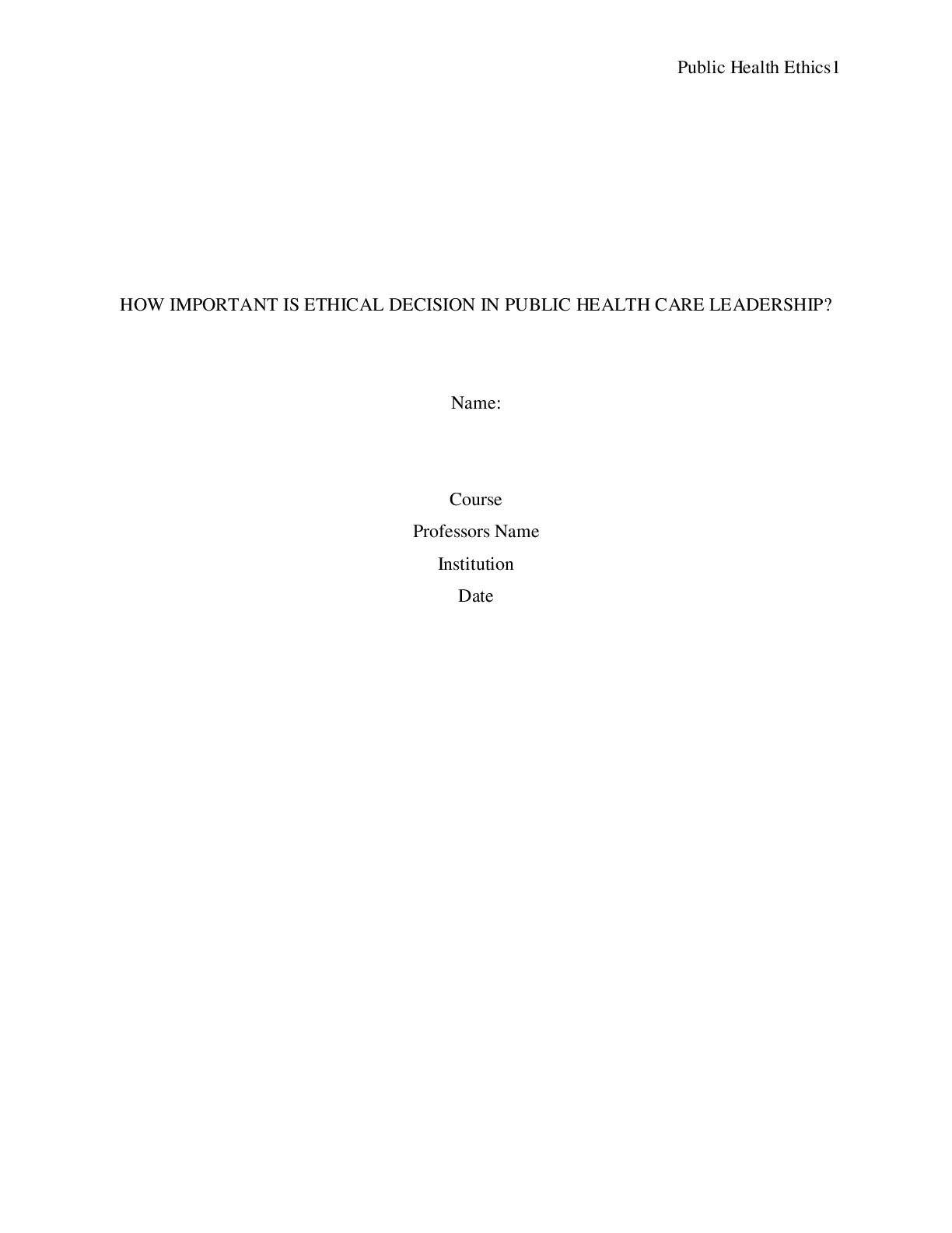 Preview image for HOW IMPORTANT IS ETHICAL DECISION IN PUBLIC HEALTH CARE LEADERSHIP?